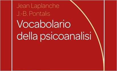 Laplanche e Pontalis, le parole per dirlo di D. D’Alessandro,Huffpost, 14/06/2024