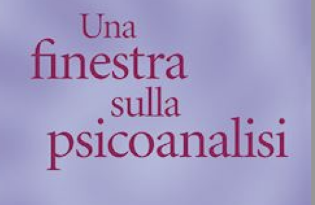 "Una finestra sulla psicoanalisi" di A. Ferruta. D. D'Alessandro