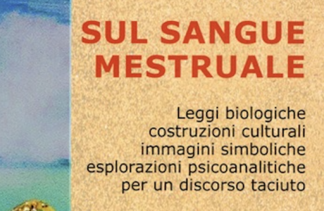 "Sul sangue mestruale" di M. C. Barducci, S. Massa Ope, G. Spagnolo. Recensione  di A. Agazzi